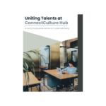 Uniting Talents at ConnectCulture Hub