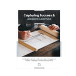 Project Archives Reports: Capturing Success and Lessons Learned